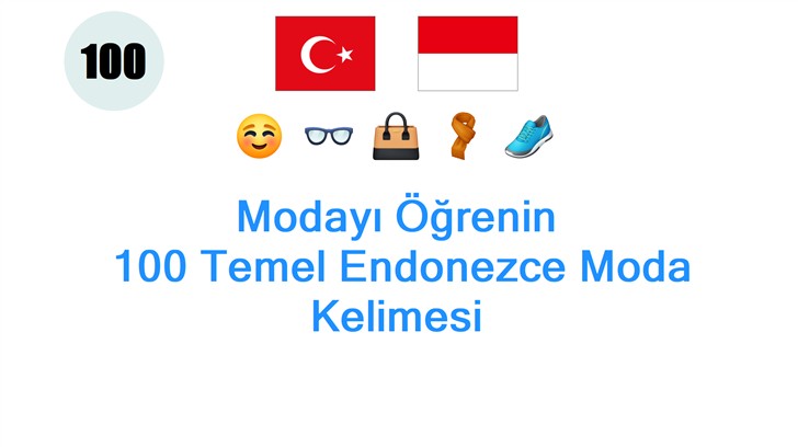 Modayı Öğrenin: 100 Temel Endonezce Moda Kelimesi